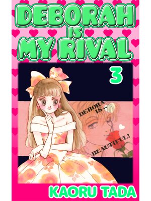 cover image of DEBORAH IS MY RIVAL, Volume 3